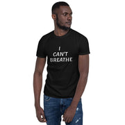I Can't Breathe Short-Sleeve Unisex T-Shirt - The National Memo