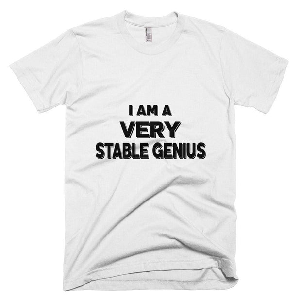 I am a VERY Stable Genius T-Shirt - The National Memo