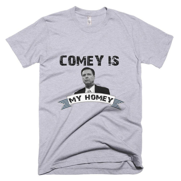 Comey is My Homey Short-Sleeve T-Shirt - The National Memo