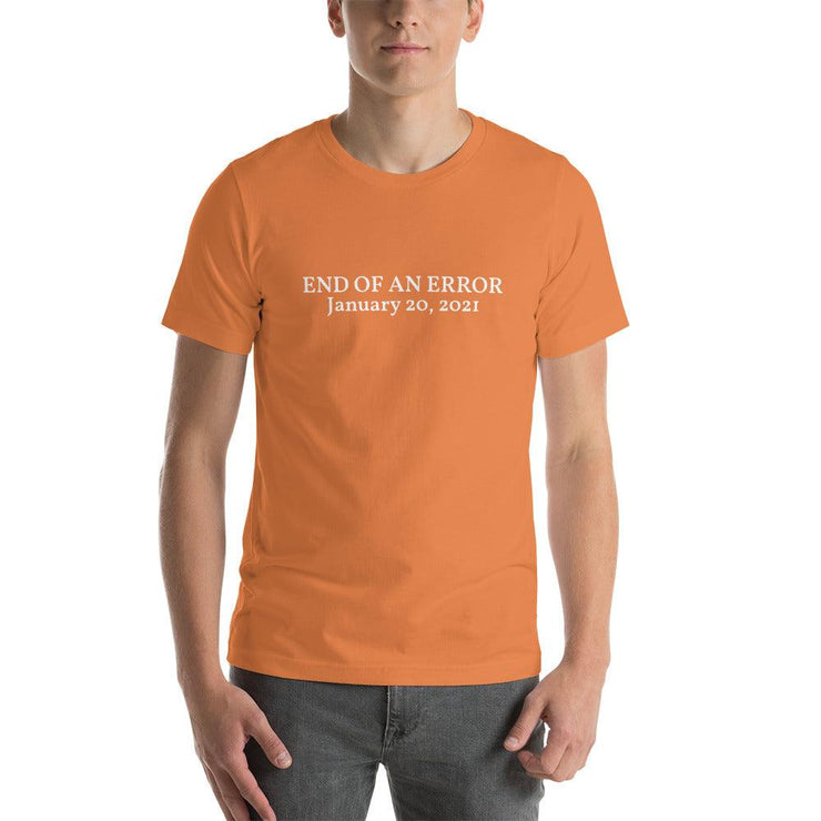 End of An Error T-Shirt
