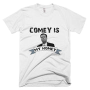Comey is My Homey Short-Sleeve T-Shirt - The National Memo