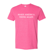 Make America Think Again T-Shirt - The National Memo