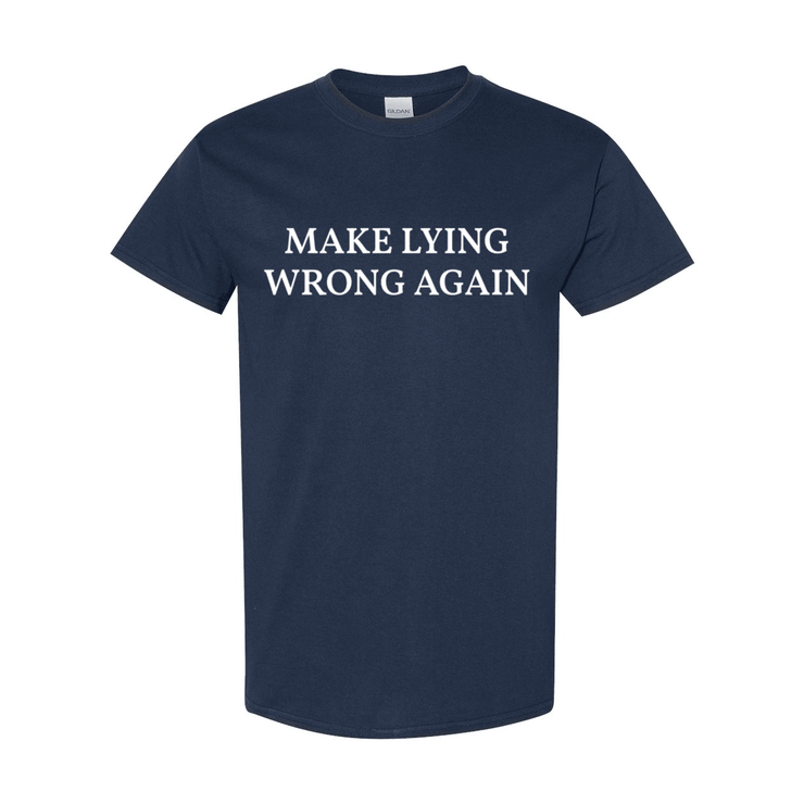 Make Lying Wrong Again T-Shirt - The National Memo